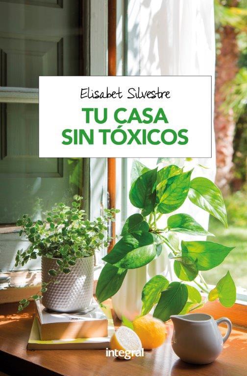 TU CASA SIN TÓXICOS | 9788491180951 | SILVESTRE , ELISABET