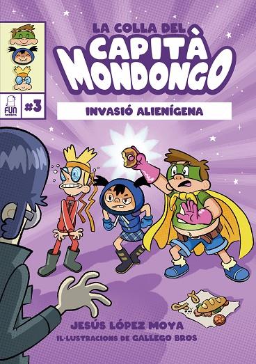 COLLA DEL CAPITÀ MONDONGO 3/ INVASIO ALIENIGENA | 9788412323290 | LÓPEZ MOYA, JESÚS