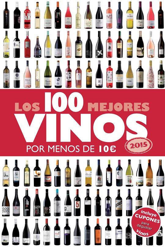 LOS 100 MEJORES VINOS POR MENOS DE 10 EUROS, 2015 | 9788408132233 | ESTRADA ALONSO, ALICIA