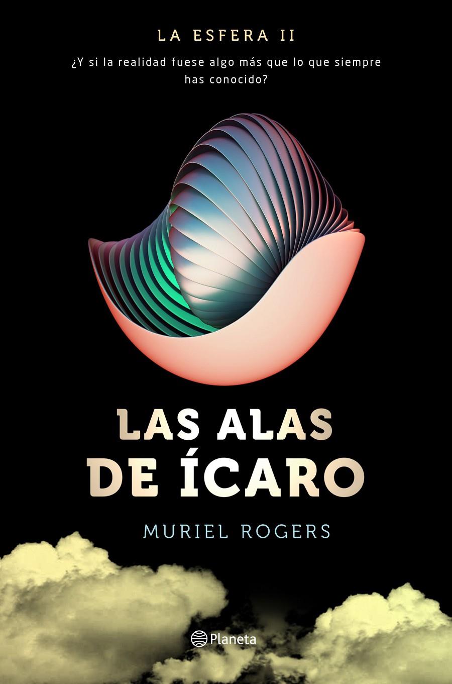 ESFERA, LA / LAS ALAS DE ÍCARO (TRILOGÍA LA ESFERA 2) | 9788408157106 | ROGERS, MURIEL