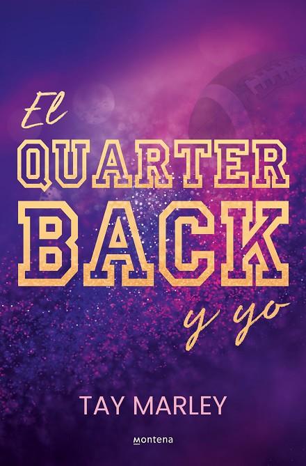 QUARTERBACK Y YO, EL | 9788419746825 | MARLEY, TAY