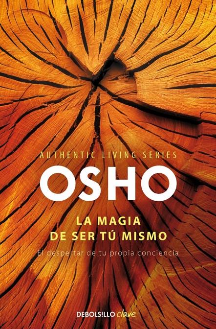 MAGIA DE SER TÚ MISMO, LA | 9788490328460 | OSHO