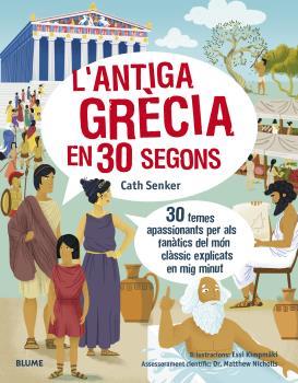 30 SEGONS. L'ANTIGA GRÈCIA | 9788418459610 | SENKER, CATH