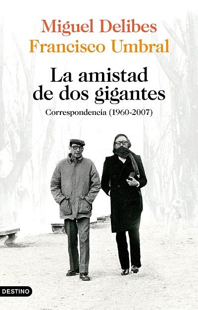 AMISTAD DE DOS GIGANTES, LA | 9788423359172 | DELIBES, MIGUEL/UMBRAL, FRANCISCO