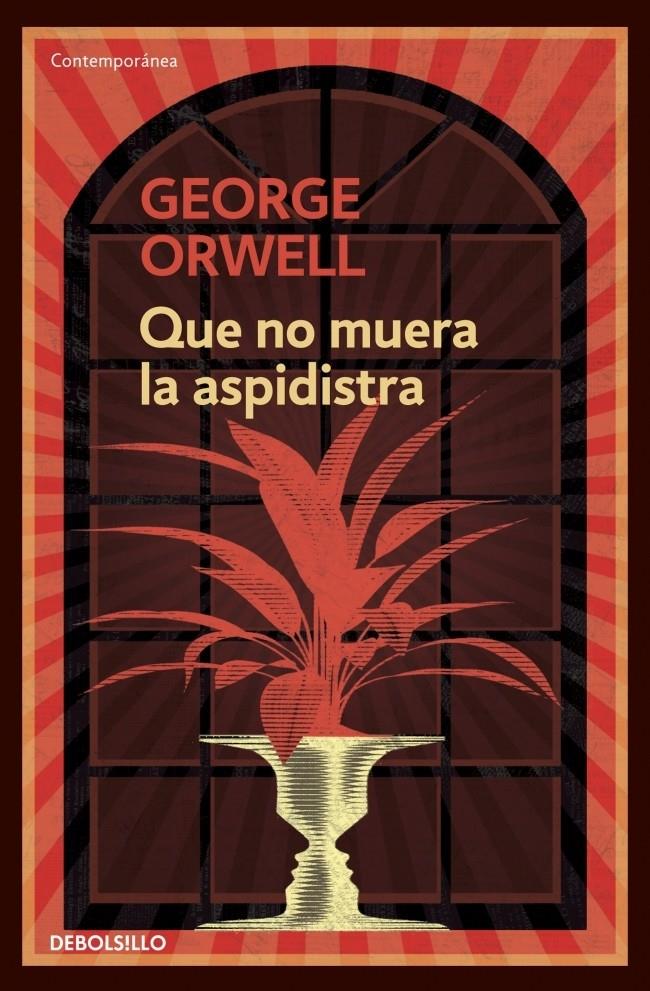 QUE NO MUERA LA ASPIDISTRA | 9788499890913 | ORWELL,GEORGE