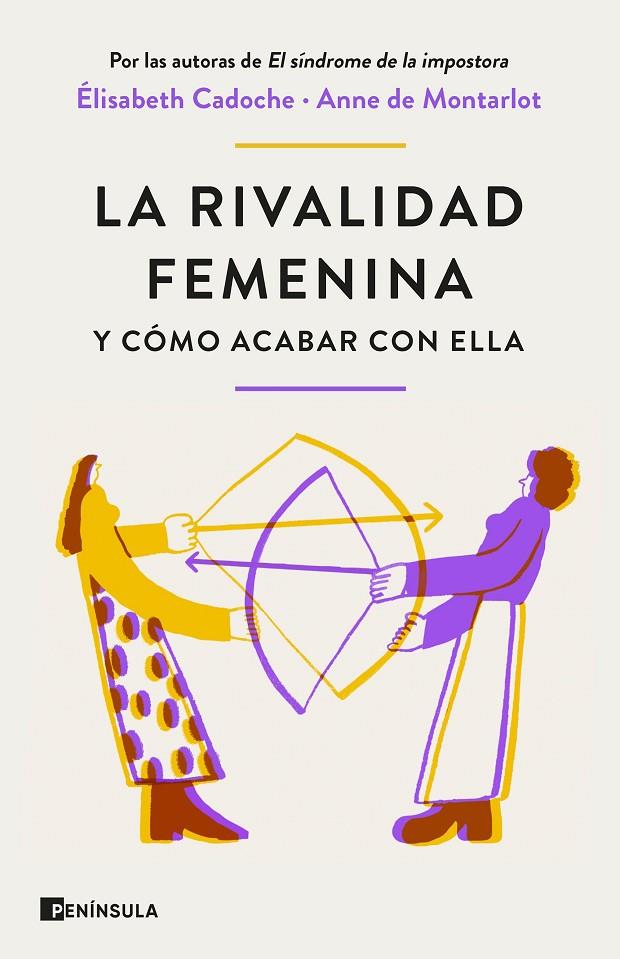 RIVALIDAD FEMENINA Y CÓMO ACABAR CON ELLA, LA | 9788411001434 | CADOCHE Y ANNE DE MONTARLOT, ELISABETH