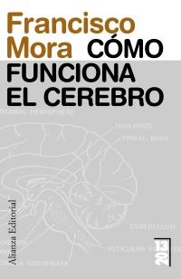 CÓMO FUNCIONA EL CEREBRO | 9788420653723 | MORA TERUEL, FRANCISCO