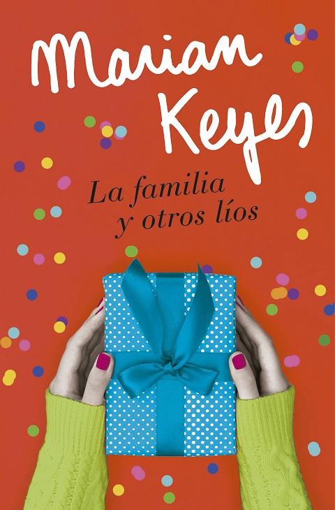 FAMILIA Y OTROS LÍOS, LA | 9788401022586 | KEYES, MARIAN