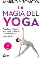 MAGIA DEL YOGA,LA | 9788416788798 | TOMOYA, MARIKO