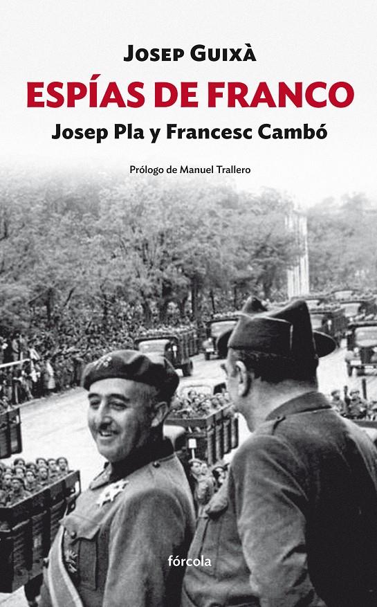 ESPÍAS DE FRANCO: JOSEP PLA Y FRANCESC CAMBÓ | 9788415174981 | GUIXA, JOSEP