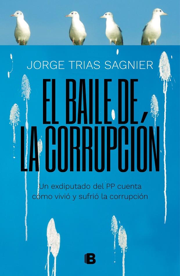 BAILE DE LA CORRUPCIÓN, EL | 9788466664141 | TRIAS SAGNIER, JORGE