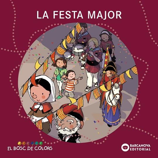 FESTA MAJOR, LA | 9788448925574 | BALDÓ CABA, ESTEL/GIL JUAN, ROSA/SOLIVA GARRIGA, MARIA