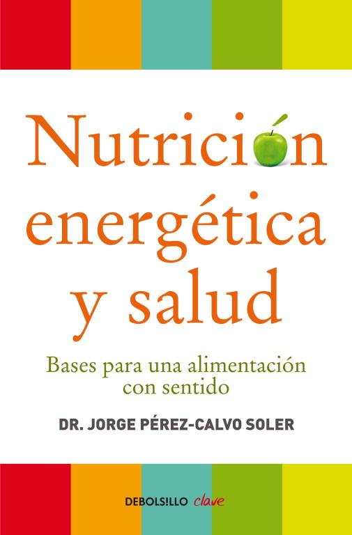 NUTRICION ENERGETICA Y SALUD | 9788499086569 | PEREZ CALVO, JORGE