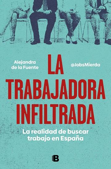 TRABAJADORA INFILTRADA, LA | 9788466671828 | DE LA FUENTE (MIERDA JOBS), ALEJANDRA