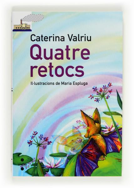 QUATRE RETOCS | 9788466130219 | VALRIU I LLINÀS, CATERINA