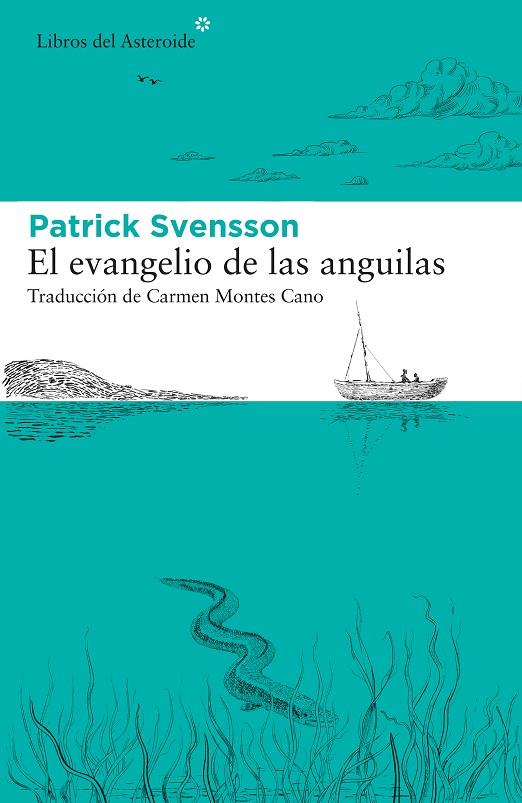 EVANGELIO DE LAS ANGUILAS, EL | 9788417977412 | SVENSSON, PATRIK