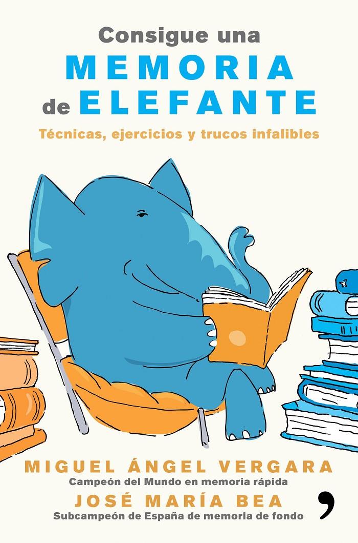 CONSIGUE UNA MEMORIA DE ELEFANTE | 9788499985855 | VERGARA-BEA