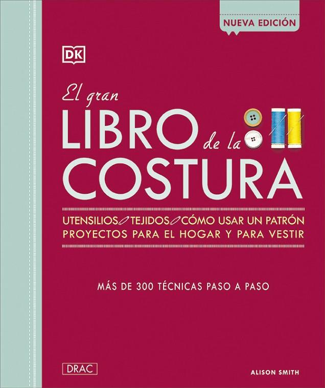 GRAN LIBRO DE LA COSTURA, EL | 9788498746099 | SMITH, ALISON