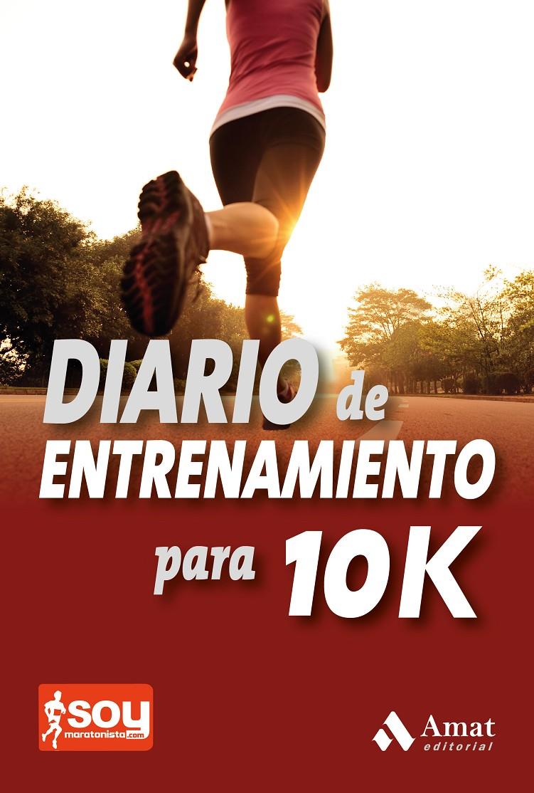 DIARIO DE ENTRENAMIENTO PARA 10K | 9788497357555 | JIMENEZ, CARLOS