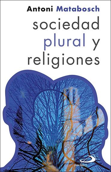 SOCIEDAD PLURAL Y RELIGIONES | 9788428564830 | MATABOSCH I SOLER, ANTONI