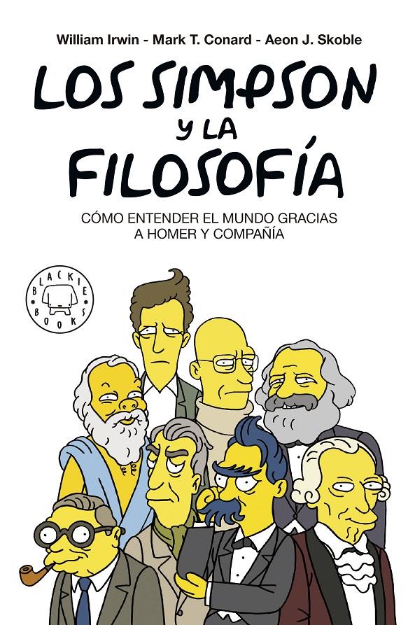 SIMPSON Y LA FILOSOFÍA, LOS/ NUEVA EDICIÓN | 9788417059262 | IRWIN, WILLIAM/CONRAD, MARK T./SKOBLE, AEON J./PETRUSKA, FELIX