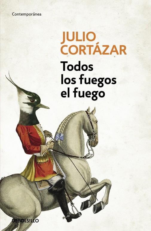 TODOS LOS FUEGOS EL FUEGO | 9788466331876 | CORTAZAR, JULIO