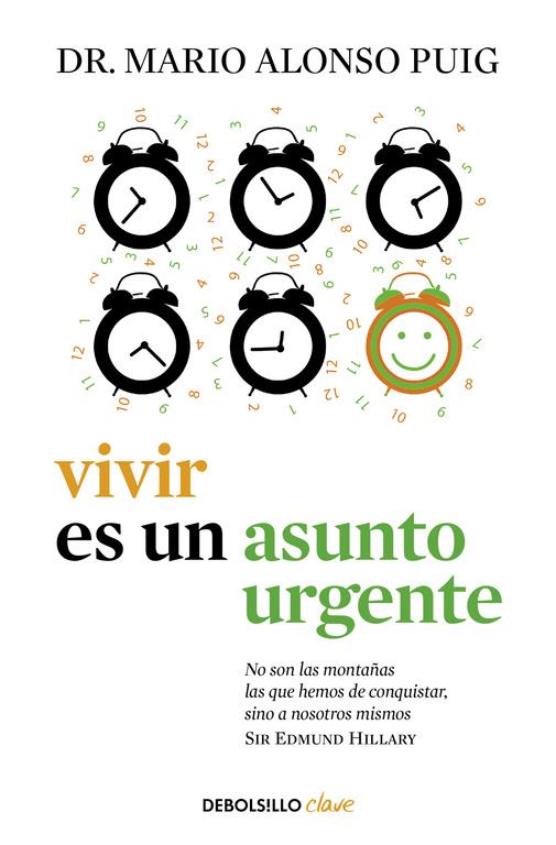 VIVIR ES UN ASUNTO URGENTE-DEBOLSILLO | 9788490625965 | ALONSO PUIG, DR. MARIO