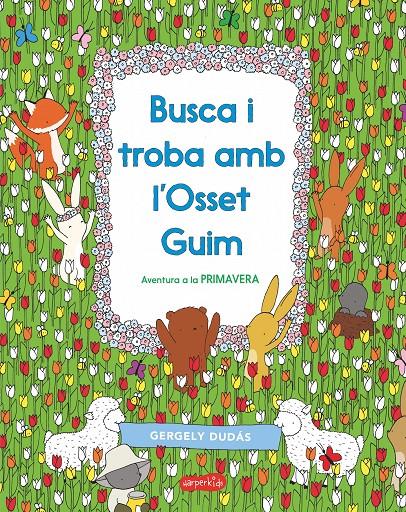 BUSCA I TROBA AMB L'OSSET GUIM. AVENTURA A LA PRIMAVERA | 9788417222413 | DUDÁS, GERGELY