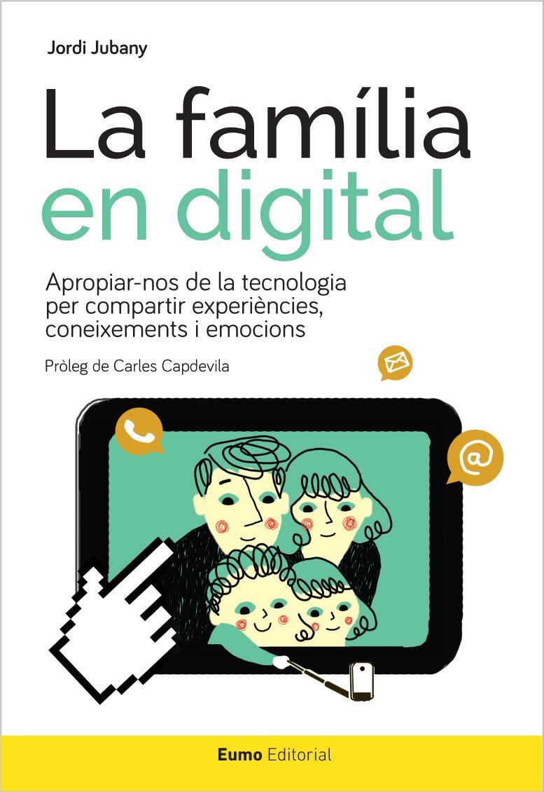 FAMÍLIA EN DIGITAL, LA | 9788497665582 | JUBANY VILA, JORDI