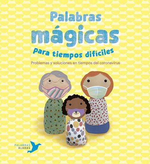 PALABRAS MÁGICAS PARA TIEMPOS DIFÍCILES | 9788494890697 | NÚÑEZ PEREIRA, CRISTINA/R. VALCÁRCEL, RAFAEL/UHÍA, MANUEL