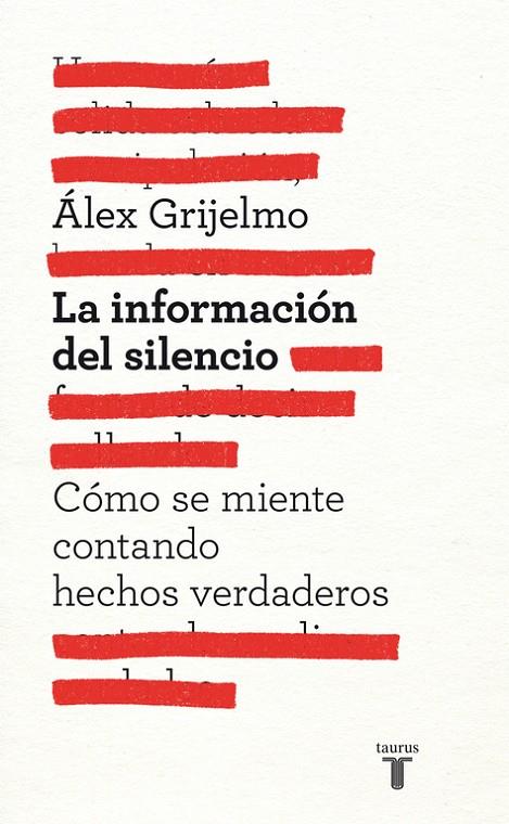 INFORMACIÓN DEL SILENCIO, LA | 9788430600878 | GRIJELMO, ÁLEX