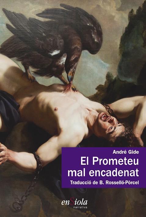 PROMETEU MAL ENCADENAT, EL | 9788494547010 | GIDE, ANDRÉ