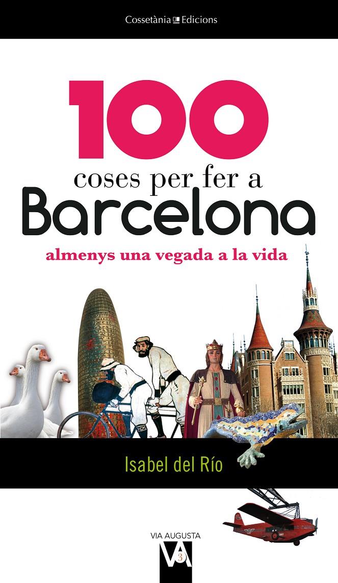 100 COSES PER FER A BARCELONA | 9788490341018 | DEL RÍO SANZ, ISABEL