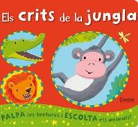 CRITS DE LA JUNGLA, ELS | 9788498257182 | CATERPILLAR BOOKS LTD.