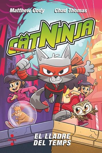 CATNINJA 2 / EL LLADRE DEL TEMPS | 9788466157902 | CODY, MATTHEW