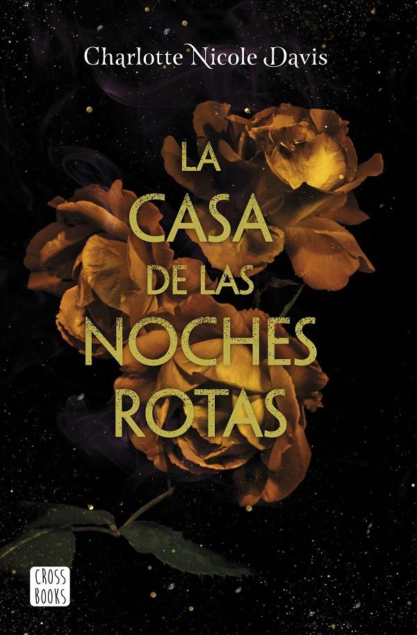 CASA DE LAS NOCHES ROTAS, LA | 9788408215479 | DAVIS, CHARLOTTE NICOLE