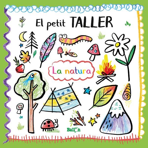 PETIT TALLER LA NATURA, EL | 9789403214849 | BALLON