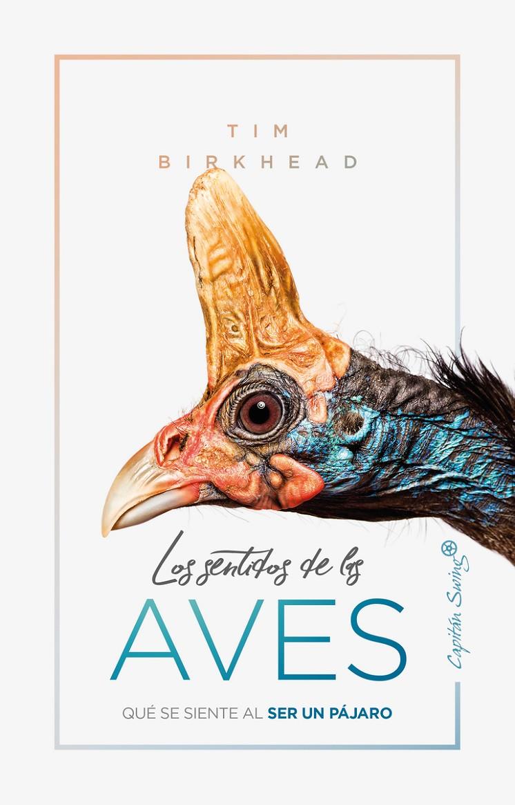 SENTIDOS DE LAS AVES, LOS | 9788412064506 | BIRKHEAD, TIM