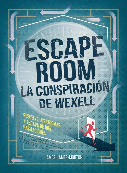 ESCAPE ROOM. LA CONSPIRACIÓN DE WEXELL | 9788417858056 | HAMER-MORTON, JAMES