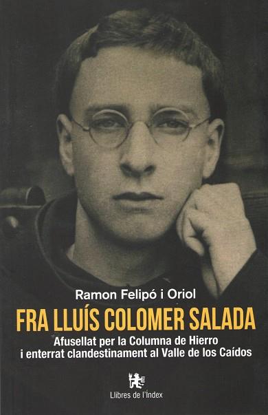 FRA LLUÍS COLOMER SALADA | 9788412011616 | FELIPO I ORIOL, RAMON