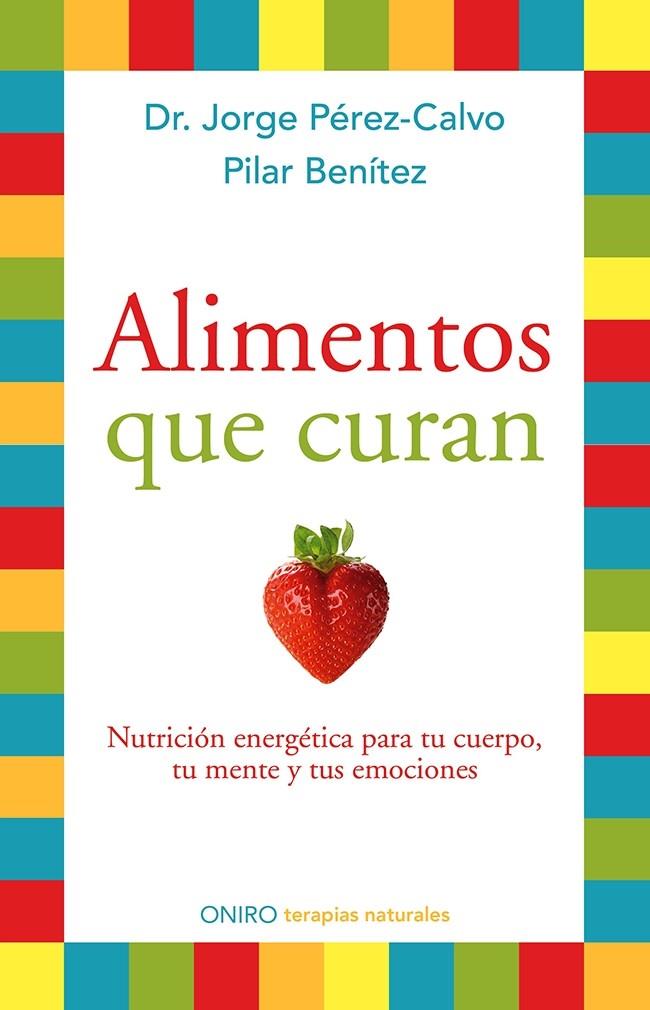 ALIMENTOS QUE CURAN | 9788497546904 | PEREZ CALVO,JORGE