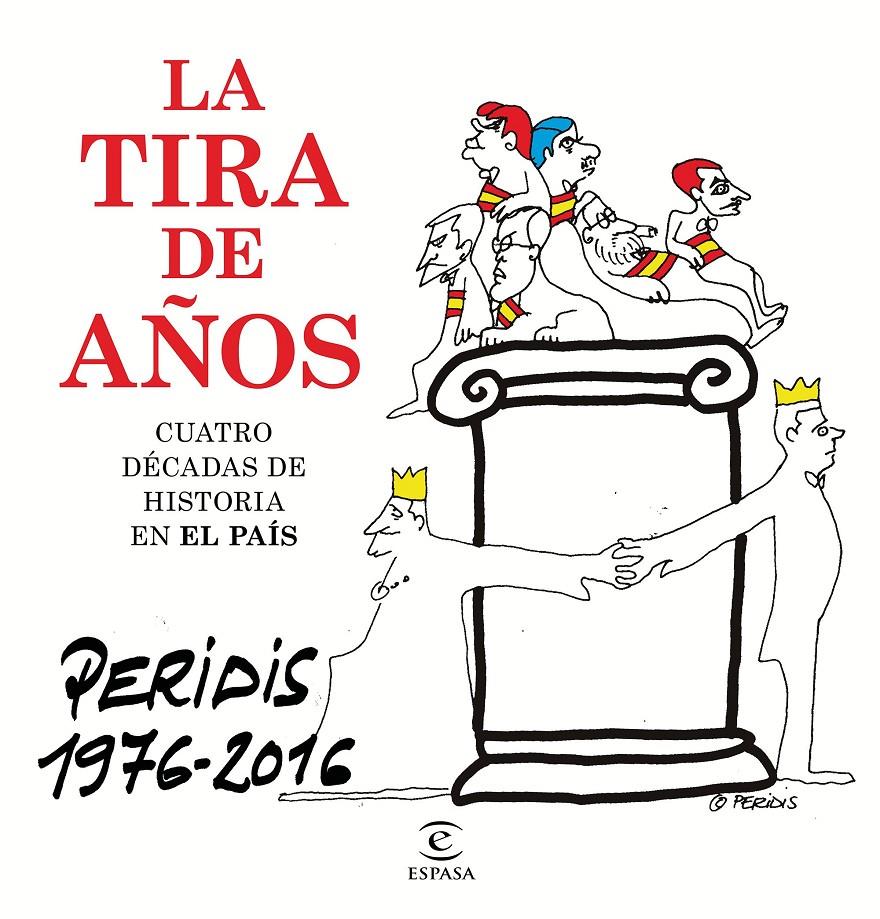 LA TIRA DE AÑOS. PERIDIS 1976-2016 | 9788467048919 | PERIDIS