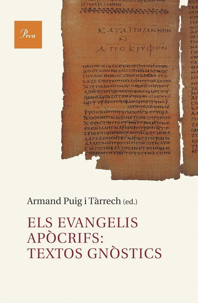 EVANGELIS APÒCRIFS: TEXTOS GNÒSTICS, ELS | 9788482569307 | PUIG, ARMAND (ED.)