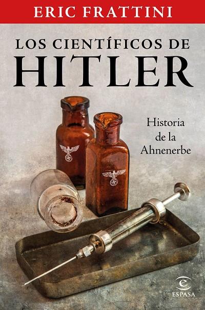 CIENTÍFICOS DE HITLER. HISTORIA DE LA AHNENERBE, LOS | 9788467061093 | FRATTINI, ERIC