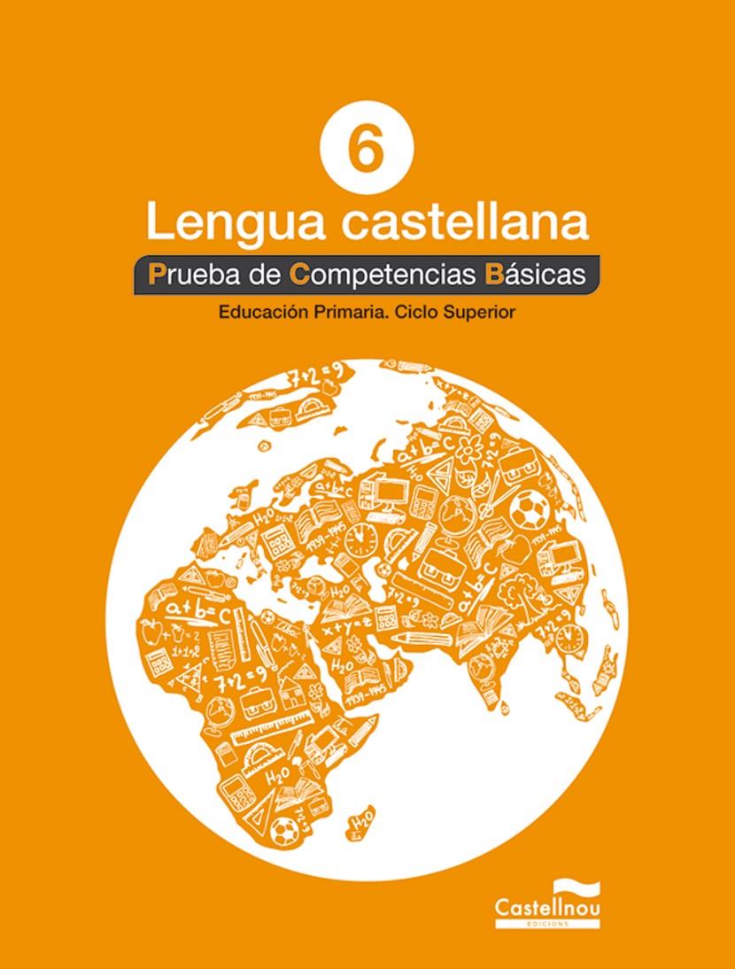 LENGUA CASTELLANA 6º. PRUEBA DE COMPETENCIAS BÁSICAS | 9788498049848