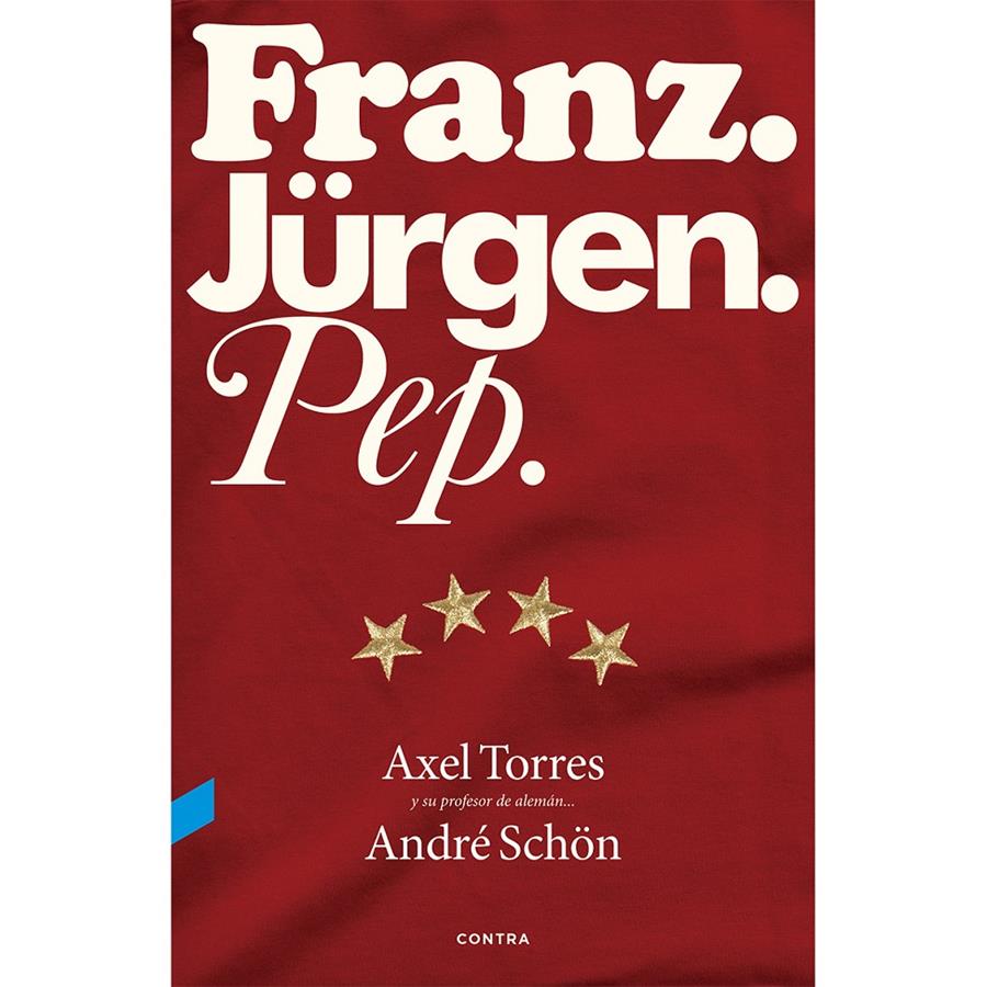 FRANZ JÜRGEN  PEP | 9788494216749 | TORRES, AXEL/ SCHON, ANDRE