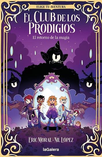 CLUB DE LOS PRODIGIOS 1. EL RETORNO DE LA MAGIA | 9788424675462 | MORAL, ERIC