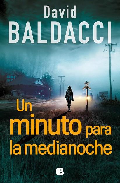 UN MINUTO PARA LA MEDIANOCHE/  SERIE ATLEE PINE.2 | 9788466676717 | BALDACCI, DAVID