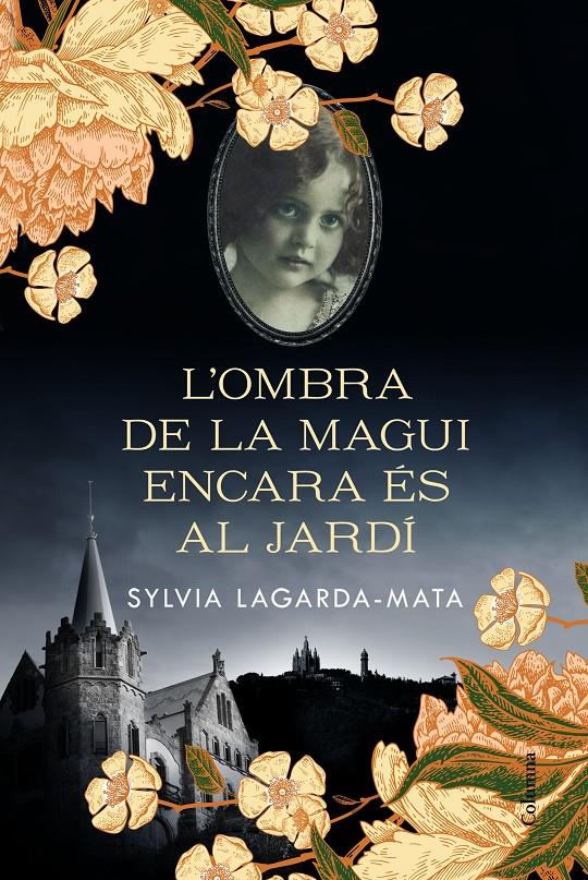 OMBRA DE LA MAGUI ENCARA ÉS AL JARDI, L' | 9788466426008 | LAGARDA MATA, SYLVIA