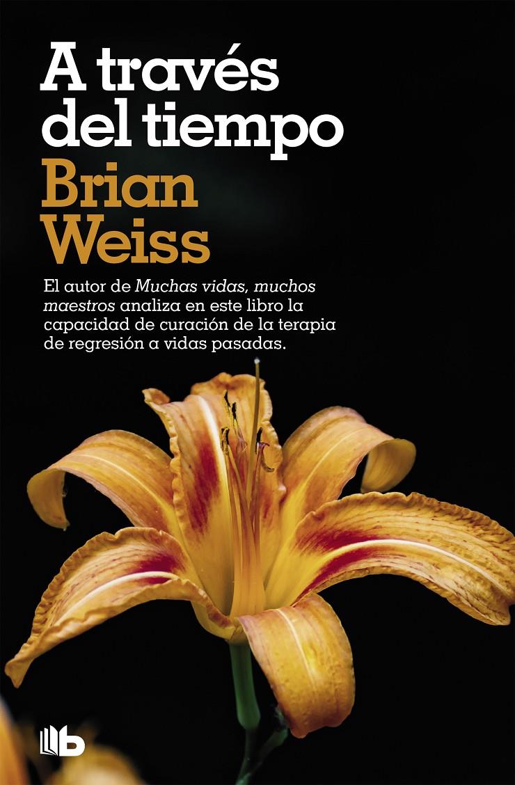 A TRAVES DEL TIEMPO | 9788490707500 | WEISS, BRIAN